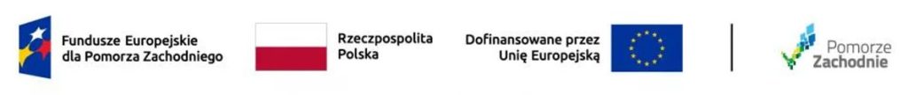 Logo Funduszy Europejskich dla Pomorza Zachodniego, flaga Polski z napisem Rzeczpospolita Polska, flaga Unii Europejskiej z napisem Dofinansowane przez Unię Europejską oraz logo województwa zachodniopomorskiego.